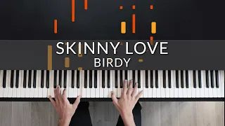 SKINNY LOVE - BIRDY | Tutorial of my Piano Version