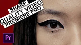 How To SHARPEN VIDEO QUALITY in Adobe Premiere Pro