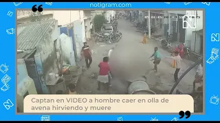 Captan en VIDEO a hombre caer en olla de avena hirviendo y muere