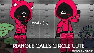 Triangle calls Circle cute || Gacha Club x Squid Game || TxC || Credits in the Description