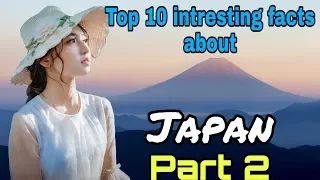 Top 10 Interesting Facts about Japan Part 2