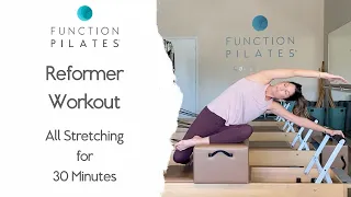 Reformer Workout ~ All Stretching for 30 Minutes