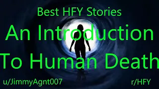 Best HFY Reddit Stories: An Introduction To Human Death (r/HFY)