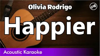Olivia Rodrigo - Happier (karaoke acoustic)