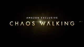 CHAOS WALKING - TRAILER UFFICIALE | AMAZON PRIME VIDEO