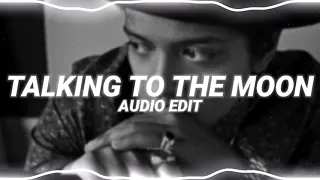 talking to the moon - bruno mars [edit audio]