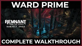 Remnant: From the Ashes Subject 2923 || Ward Prime - Complete Walkthrough | Apocalypse Solo