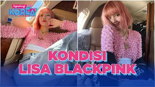 Kondisi Lisa BLACKPINK Setelah Dinyatakan Positif Covid-19