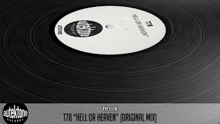 T78 - Hell Or Heaven (Original Mix) - Official Preview (Autektone Records)