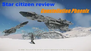 Constellation Phoenix luxury Review (Star citizen 3.19)