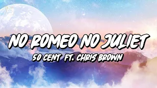 50 Cent Feat. Chris Brown - No Romeo No Juliet (mix lyrics) | Taylor Swift, Selena Gomez,...