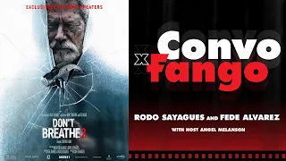 Convo X Fango: DON'T BREATHE 2