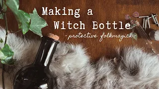 WITCH BOTTLES // What is it & how do you make one  // Protective Folkmagick
