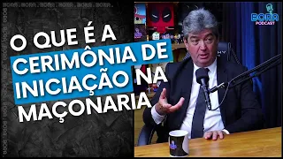 O QUE É A CERIMÔNIA DE INICIAÇÃO NA MAÇONARIA? | DR. CLÉSCIO GALVÃO - Cortes do Bora Podcast