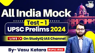 All India Mock Test-1 for UPSC Prelims 2024 - Discussion & Analysis | StudyIQ IAS