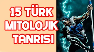 15 Türk Mitolojik Tanrısı