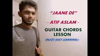 Jaane De | Guitar Chords Lesson Tutorial | Atif Aslam | Qarib Qarib Singlle , Irrfan | Cover