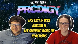 Star Trek: Prodigy - 1x11 Asylum & 1x12 Let Sleeping Borg Lie Reaction