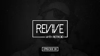 Revive 011 With Retroid And Mongewz