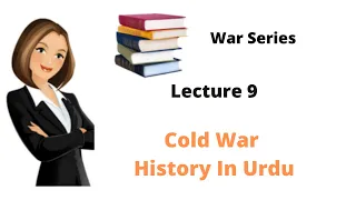 Cold War| Cold War History| Events Of Cold War| CSS PMS With AMNA