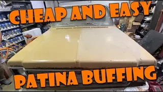 Cheap and Easy C10 Patina Buffing