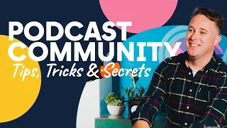 Building a Community Around Your Podcast | Grow Your Podcast Audience