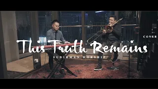 This Truth Remains - Sidney Mohede (Sudirman Worship Instrumental Cover)