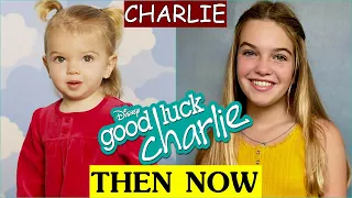 Good Luck Charlie Cast Then and Now 2020