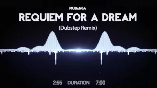 Mubanga - Requiem for a Dream (Dubstep Remix)