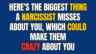 Here's the Biggest Thing a Narcissist Misses About You, Which Could Make Them Crazy About You|NPD