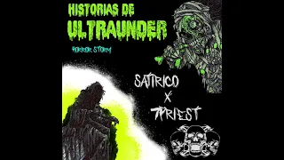 Horror Storm - Sátíríco x 7th Priest (Historias de Ultraunder Mixtape)