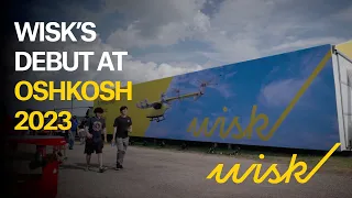 Wisk's Debut at Oshkosh 2023