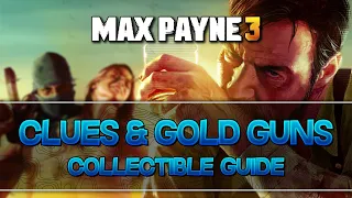 Max Payne 3 | All Collectibles Guide (Clues/Gold Guns/Tourists)