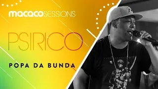 Macaco Sessions: Psirico - Elas Gostam (Popa da Bunda)