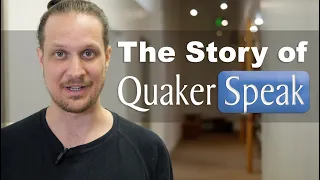 The Story of QuakerSpeak