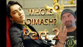 WHO IS  DIMASH Documentary (REACTION)  Part 2