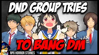 Players Use DnD To Try To Bang Dungeon Master | r/rpghorrorstories