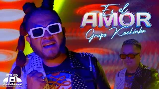 "Es el Amor" Grupo Kachimba (Official Video)