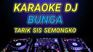 KARAOKE TARIK SIS SEMONGKO ( BUNGA ) THOMAS ARYA DJ ANGKLUNG REMIX BY JMBD