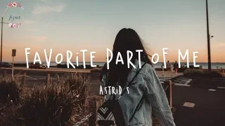 Astrid S - Favorite Part Of Me (Lyric Video)