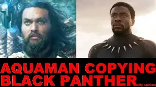 Why AquaMan COPIED Black Panther (In my opinion) ?