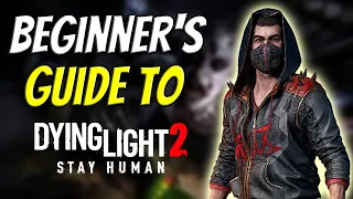 A Beginner's Guide To Dying Light 2
