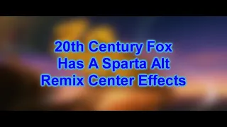 20th Century Fox Has A Sparta Alt. Remix Center Effects