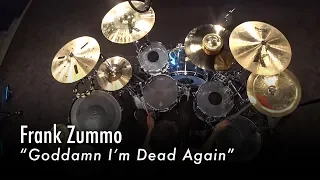 Frank Zummo – "Goddamn I'm Dead Again"