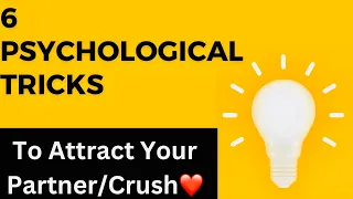 6 Psychological Tricks to Attract Your Partner/Crush Instantly || #lawofattraction