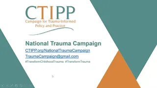 Policy Approaches to Creating Trauma-Informed Change: CTIPP’s National Trauma Campaign