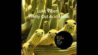 Luke Vibert - Pretty Old Acid Music