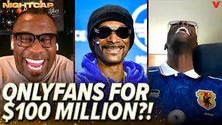 Unc & Ocho react to OnlyFans offering Snoop Dogg $100 MILLION to "pull that thang out" | Nightcap