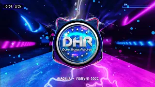 HeadzUp - Forever 2022 - DHR