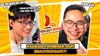 Rahasia @BeaconCream  yang Cuma Bisa Kalian Tau di Sini! | Podcast Hohah #4